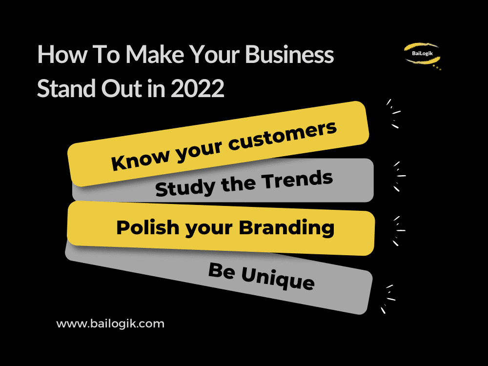How to make your Business stand out in 2022 :: BaiLogik
